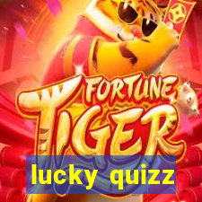 lucky quizz